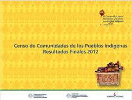 Censo de Comunidades de los Pueblos Indígenas. Resultados Finales 2012